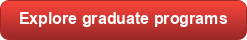 Explore graduate programs button