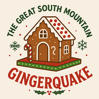 The Great South Mountain Gingerquake